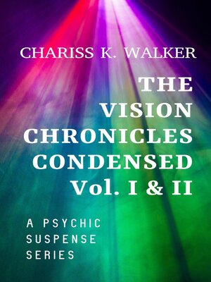 cover image of The Vision Chronicles Condensed Box Set, Vol I & II
